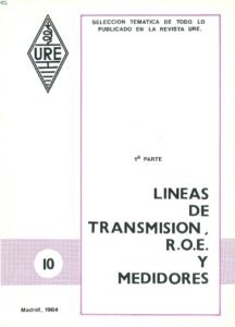 10 - Lineas de transmision, R.O.E. y medidores 1ª parte